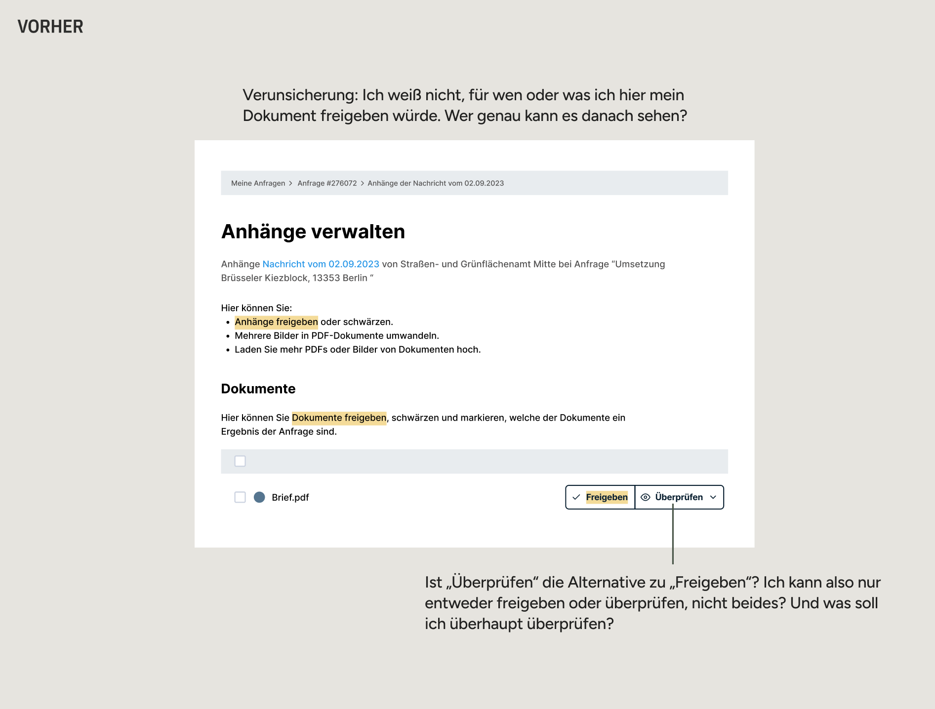 Vorher: Eine Seite mit dem Titel „Anhänge verwalten“, unten Buttons mit den Labeln „Freigeben“ und „Überprüfen“. Anmerkungen weisen darauf hin, dass die Nutzenden verunsichert sind: es ist unklar, für wen genau man etwas freigibt und ob sich „Überprüfen“ und „Freigeben“ gegenseitig ausschließen.